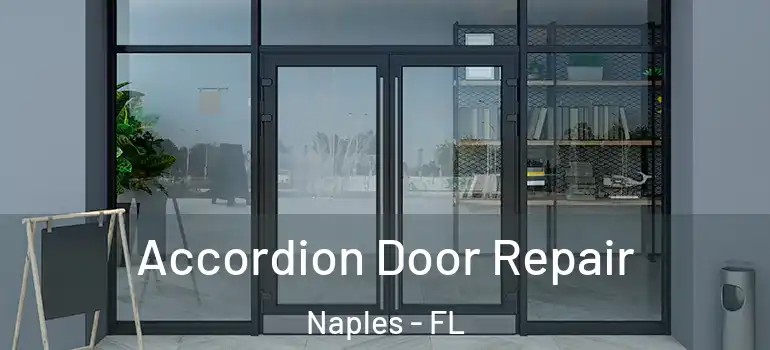 Accordion Door Repair Naples - FL