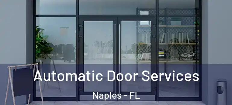 Automatic Door Services Naples - FL