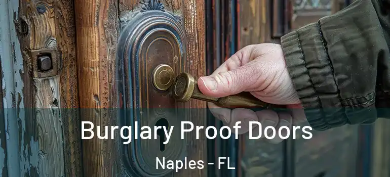 Burglary Proof Doors Naples - FL