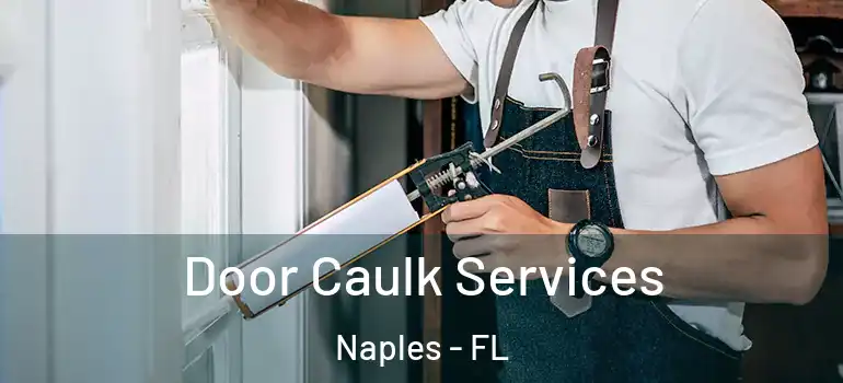 Door Caulk Services Naples - FL