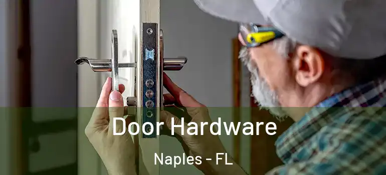 Door Hardware Naples - FL