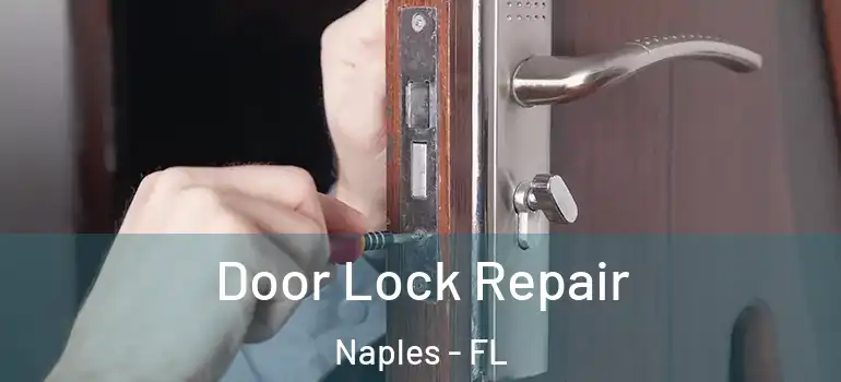 Door Lock Repair Naples - FL