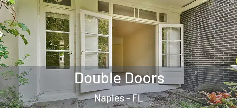 Double Doors Naples - FL