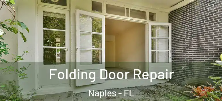 Folding Door Repair Naples - FL
