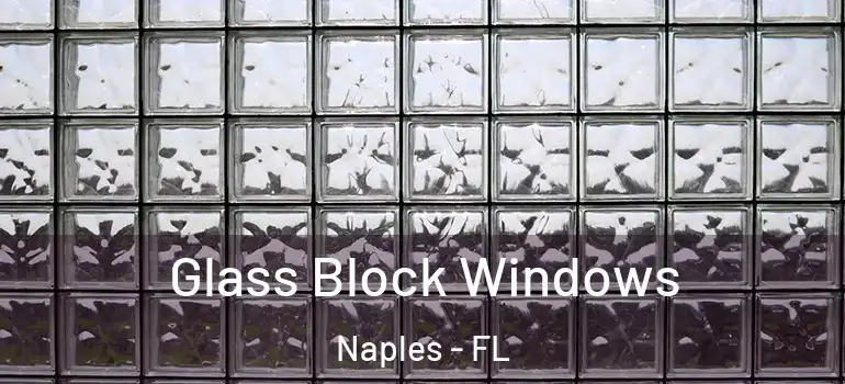 Glass Block Windows Naples - FL