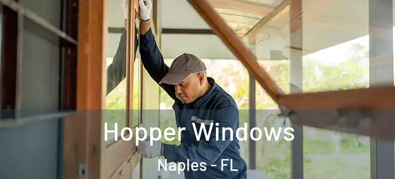 Hopper Windows Naples - FL