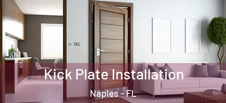 Kick Plate Installation Naples - FL