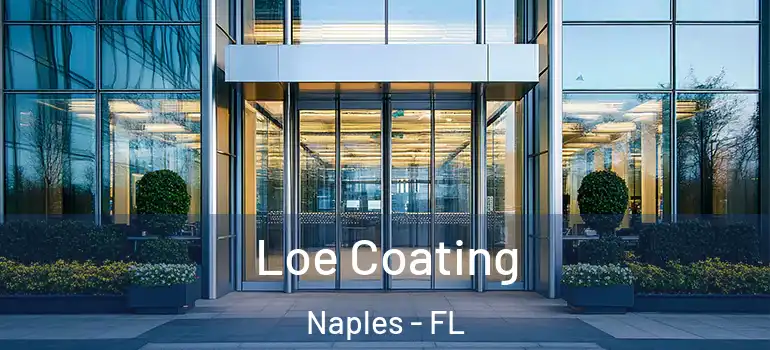 Loe Coating Naples - FL