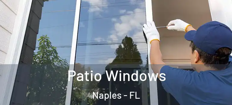 Patio Windows Naples - FL