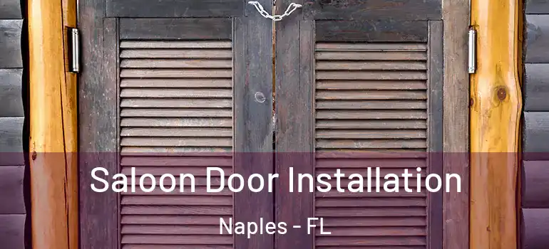 Saloon Door Installation Naples - FL