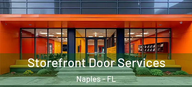 Storefront Door Services Naples - FL