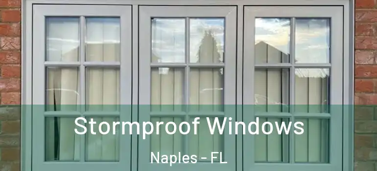 Stormproof Windows Naples - FL